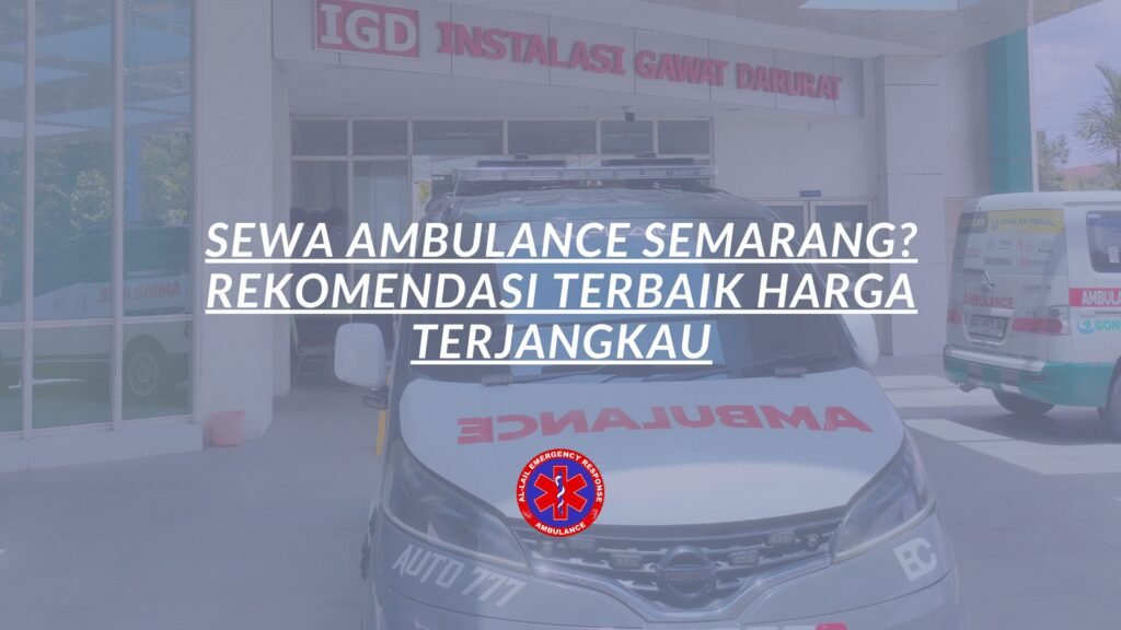 Sewa Ambulance Semarang
