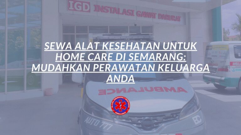 Sewa Alat Kesehatan Home Care